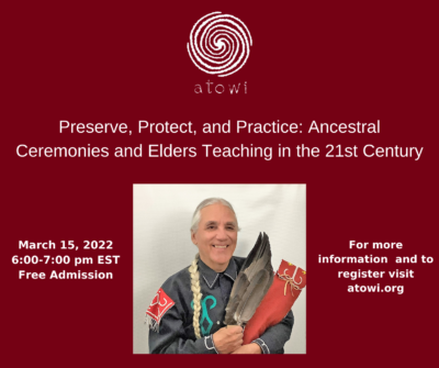 thumbnail for Preserve, Protect, and Practice: Ancestral Ceremonies and Elders Teaching in the 21st Century