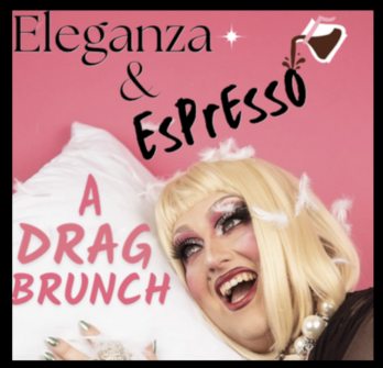thumbnail for Eleganza & Espresso: A Drag Brunch