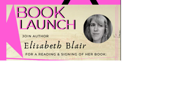 thumbnail for Book Launch w/Elisabeth Blair