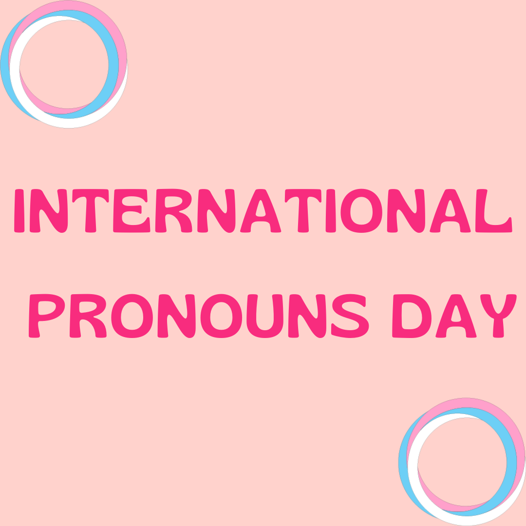International Pronouns Day UVM Bored