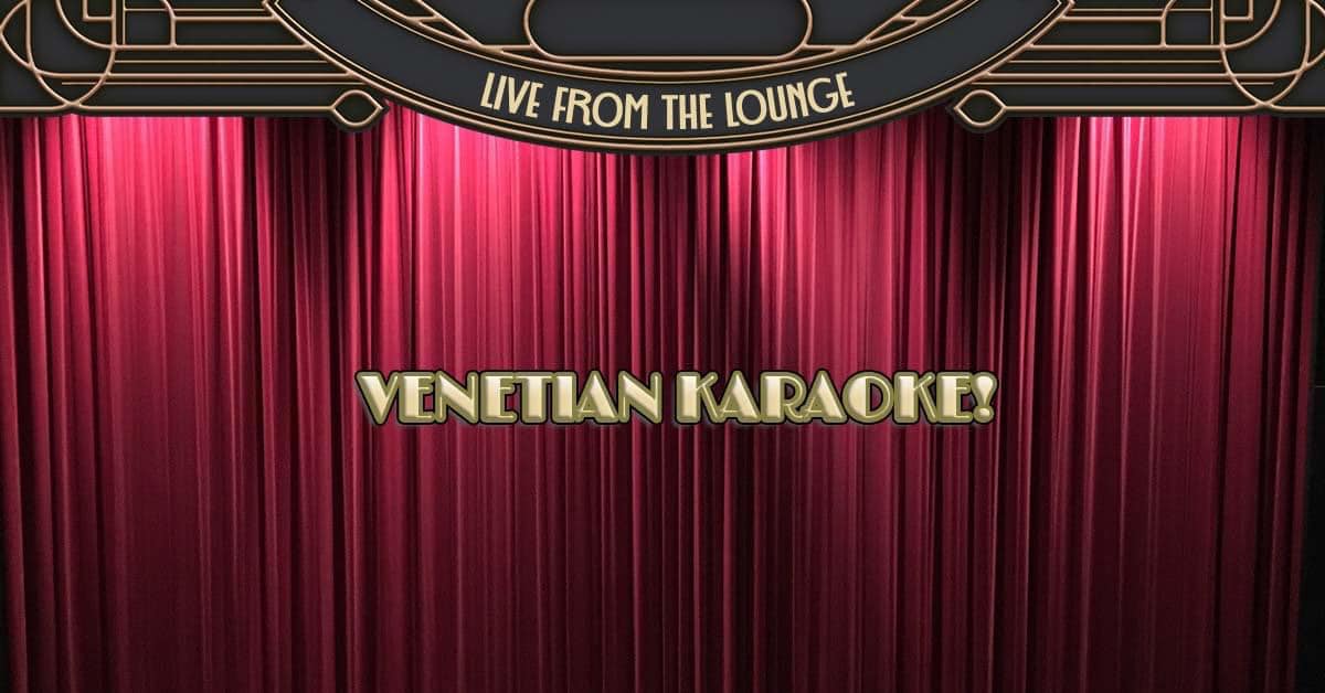 red stage curtains with text saying "Live from the Lounge... Venetian Karaoke"