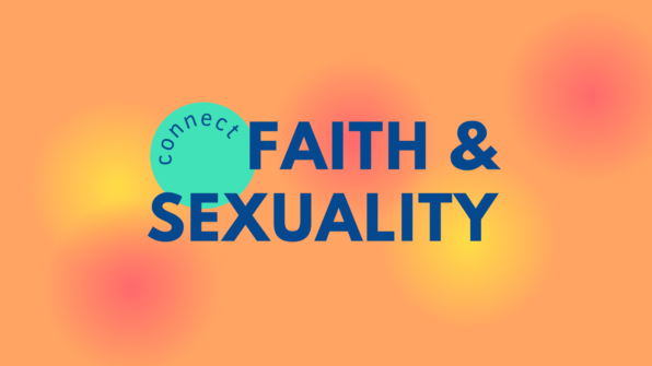 thumbnail for Connect: Faith & Sexuality