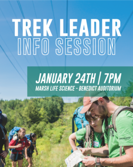 alt="TREK Leader Info Session, January 24th | 7 PM | Marsh Life Science - Benedict Auditorium"
