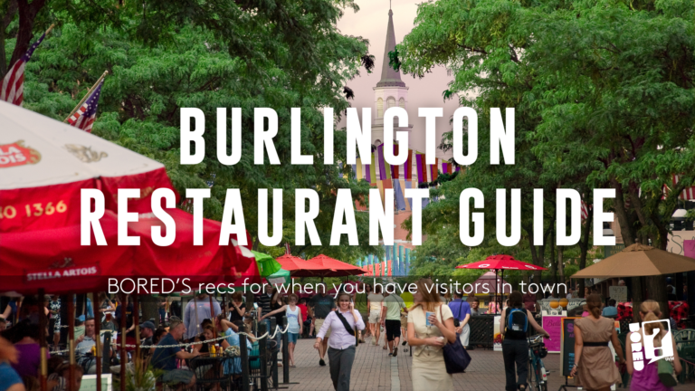 An image of Church Street Marketplace bustling with shoppers and diners in the background, with text overlaid that reads "Burlington Restaurant Guide: BORED's recs for when you have visitors in town"